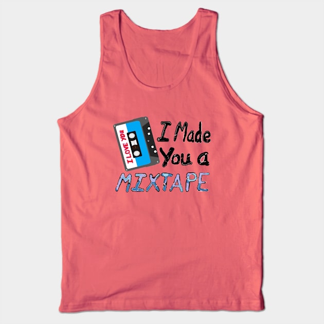 I Made You A Mixtape – I Love You. Cassette Mix Tape with Red, Blue and Black Lettering (White Background) Tank Top by Art By LM Designs 